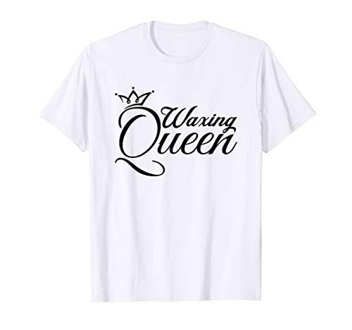 Waxing Queen - Hair Waxing Esthetician Beautician Camiseta